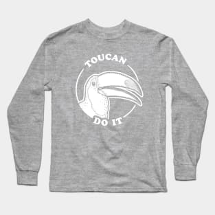 Toucan Do It Long Sleeve T-Shirt